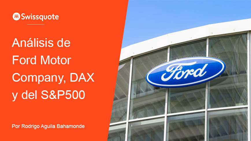 Análisis de Ford Motor Company, del S&P500 y del DAX