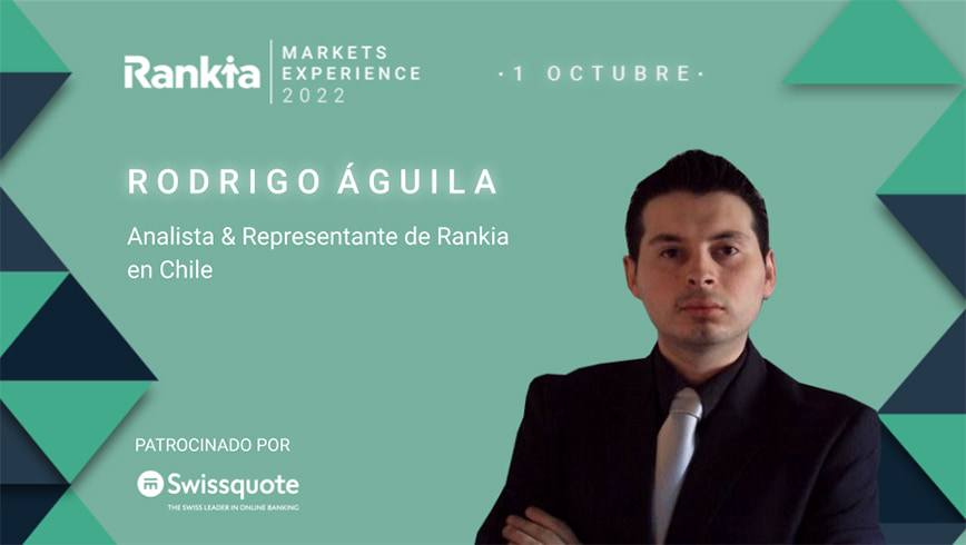 Rankia Markets Experience-2022 Chile - Rodrigo Aguila