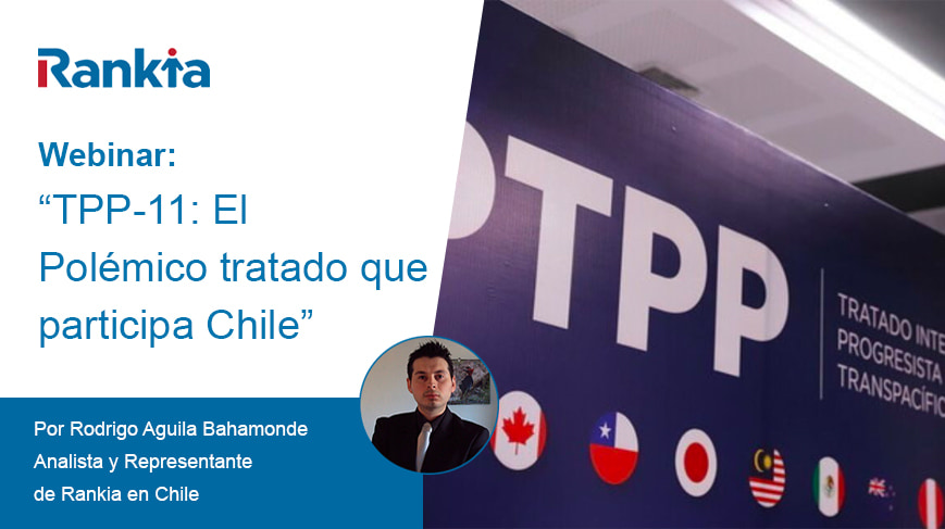 TPP-11 (CPTPP) - Webinar Rankia Chile