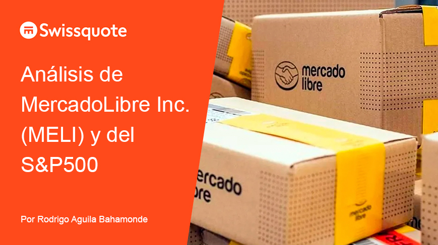 Análisis MercadoLibre Inc. (MELI) y del SP500 en Swissquote